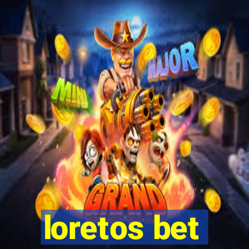 loretos bet